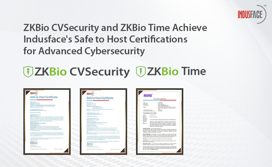 ZKBio CVSecurity and ZKBio Time Achieve Indusface's Safe to Host Certifications for Advanced Cybersecurity